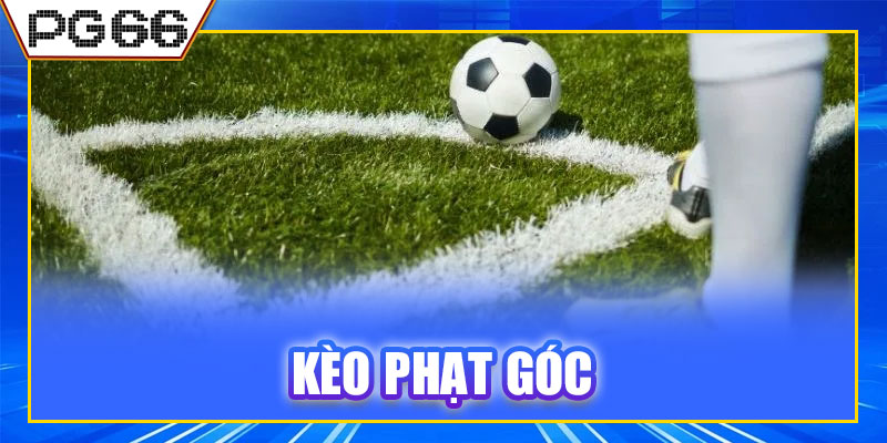 Kèo Phạt Góc